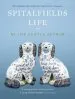 Audiobook Spitalfields Life: In the Midst of Life i Woke to Find Myself Living in an old House Beside Brick Lane in the East end of London author The Gentle Author