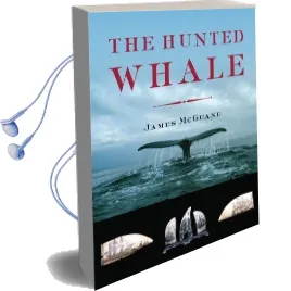 The Hunted Whale Audiobook download free by James P. Mcguane