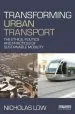 Audiobook Transforming Urban Transport: The Ethics, Politics and Practices of Sustainable Mobility author Assoc Prof Nicholas Low