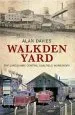 Audiobook Walkden Yard: The Lancashire Central Coalfield Workshops author Alan Davies