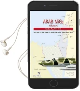 Arab Migs Volume 4: Transition and war of Attrition, 1967-1973 Audiobook download free by Lon Nicolle