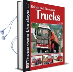 British and European Trucks of the 1970S Audiobook download free by Colin Peck