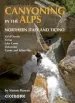 Audiobook Canyoning in the Alps: Graded Routes in Northern Italy and Ticino, Austria, Slovenia and the Valais Alps author Simon Flower