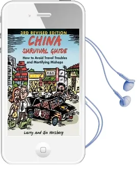 China Survival Guide: How to Avoid Travel Troubles and Mortifying Mishaps, 3rd Edition Audiobook download free by Larry Herzberg