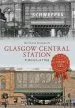 Audiobook Glasgow Central Station Through Time author Michael Meighan