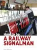 Audiobook How to be a Railway Signalman author Dave Walden