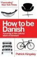Audiobook How to be Danish: From Lego to Lund, a Short Introduction to the State of Denmark author Patrick Kingsley