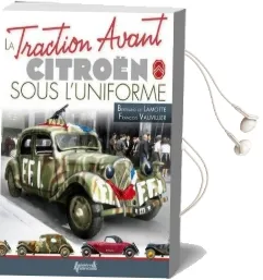 La Traction Avant Citroen Sous L'Uniforme Audiobook download free by Bertrand De Lamotte