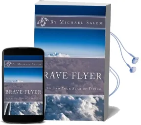 Brave Flyer: How to end Your Fear of Flying Audiobook download free by Michael Salem