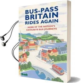 Bus-Pass Britain Rides Again: More of the Nation'S Favourite bus Journeys Audiobook download free by Susanne Kries