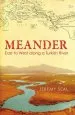 Audiobook Meander: East to West Along a Turkish River author Jeremy Seal