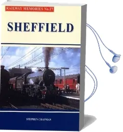 Railway Memories No.27 Sheffield Audiobook download free by Stephen Chapman