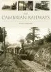 Audiobook The Cambrian Railways: A new History author Peter Johnson