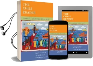 The Chile Reader: History, Culture, Politics Audiobook download free by Elizabeth Quay Hutchison