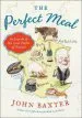 Audiobook The Perfect Meal: In Search of the Lost Tastes of France author John Baxter