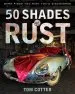Audiobook 50 Shades of Rust: Barn Finds you Wish You'D Discovered author Tom Cotter