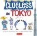 Audiobook Clueless in Tokyo: An Explorer'S Sketchbook of Weird and Wonderful Things in Japan author Betty Reynolds