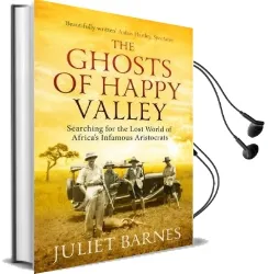 The the Ghosts of Happy Valley Audiobook download free by Juliet Barnes