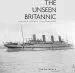 Audiobook The Unseen Britannic: The Ship in Rare Illustrations author Simon Mills