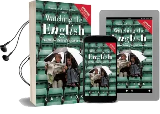 Watching the English: The Hidden Rules of English Behaviour Audiobook download free by Kate Fox