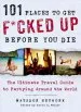 Audiobook 101 Places to get F*Cked up Before you die author Matador Network