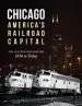 Audiobook Chicago: America'S Railroad Capital: The Illustrated History, 1836 to Today author Brian Solomon