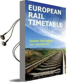 European Rail Timetable: Summer 2014 Audiobook download free by John Potter