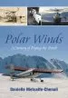 Audiobook Polar Winds: A Century of Flying the North author Danielle Metcalfe Chenail