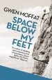 Audiobook Space Below my Feet author Gwen Moffat