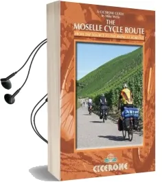 The Moselle Cycle Route: From the Source to the Rhine at Koblenz Audiobook download free by Mike Wells