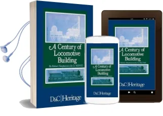 A Century of Locomotive Building: By Robert Stephenson & co 1823/1923 Audiobook download free by J. G. H. Warren