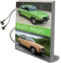 Austin Allegro: An Enthusiast'S Guide Audiobook download free by Ben Wanklyn