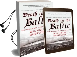 Death in the Baltic: The World war ii Sinking of the Wilhelm Gustloff Audiobook download free by Cathryn Prince