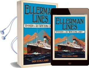 Ellerman Lines: Remembering a Great British Shipping Company Audiobook download free by Ian Collard