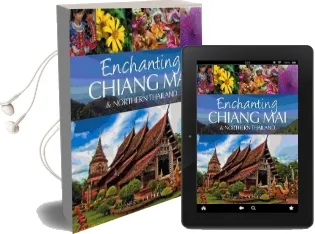 Enchanting Chiang mai & Northern Thailand Audiobook download free by Mick Shippen