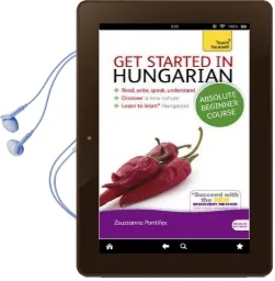 Get Started in Hungarian Absolute Beginner Course: (Book and Audio Support) Audiobook download free by Zsuzsanna Pontifex