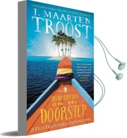Headhunters on my Doorstep: A True Treasure Island Ghost Story Audiobook download free by J. Maarten Troost