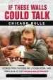 Audiobook If These Walls Could Talk: Chicago Bulls: Stories From the Sideline, Locker Room, and Press box of the Chicago Bulls Dynasty author Kent Mcdill