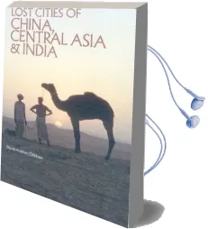 Lost Cities of China, Central Asia and India Audiobook download free by David Hatcher Childress