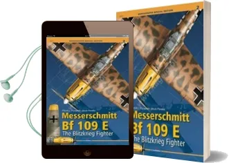 Messerschmitt bf 109 e.: The Blitzkrieg Fighter Audiobook download free by Marek J. Murawski