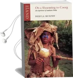 On a Shoestring to Coorg Audiobook download free by Dervla Murphy