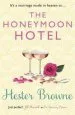 Audiobook The Honeymoon Hotel: A Romantic Comedy That Will Make you Believe in True Love! author Hester Browne