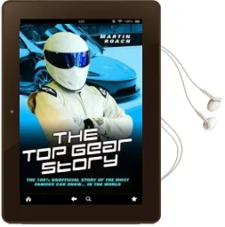Top Gear Story: The 100% Unofficial Story of the Most Famous car Show...In the World Audiobook download free by Martin Roach
