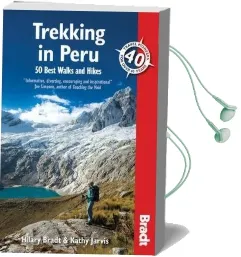 Trekking in Peru: 50 Best Walks and Hikes Audiobook download free by Hilary Bradt