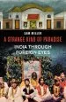 Audiobook A Strange Kind of Paradise: India Through Foreign Eyes author Sam Miller