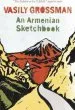 Audiobook An Armenian Sketchbook author Vasily Grossman