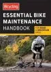Audiobook Bicycling Essential Road Bike Maintenance Handbook author Todd Downs