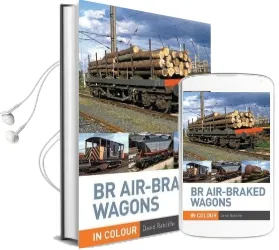 Br Air-Braked Wagons in Colour Audiobook download free by David Ratcliffe