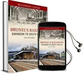 Bradshaw'S Guide Brunel'S Railways Swindon to South Wales: Volume 2 Audiobook download free by John Christopher