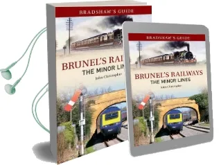 Bradshaw'S Guide Brunel'S Railways the Minor Lines: Volume 3 Audiobook download free by John Christopher